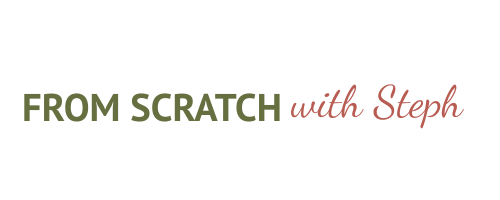 From Scratch with Steph